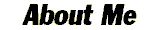 About Me
